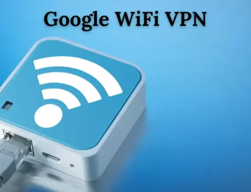 A Step-by-Step Guide to Setting Up Google Wifi VPN