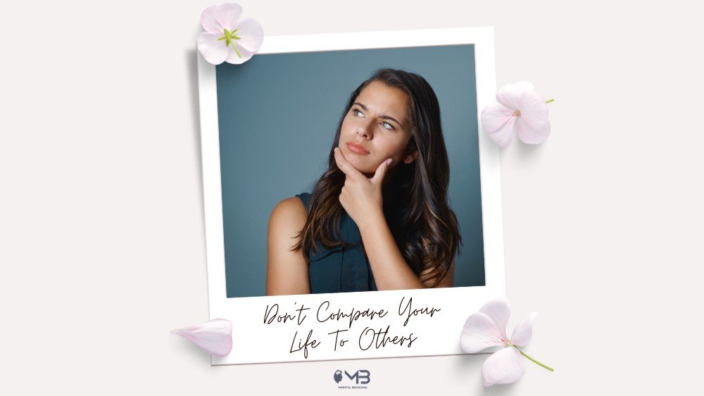 Don’t Compare Your Life To Others