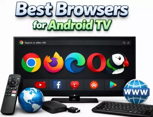 5 Best Browsers for Android TV (That Actually Work Great)